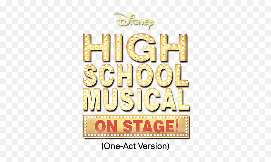 Disneyu0027s High School Musical One - Act Version Productionpro High School Musical On Stage Logo Emoji,Act Logo