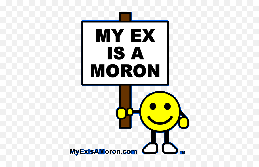My Ex Is A Moron - Gifts And Comic Relief For Dealing With Emoji,Ex Logo