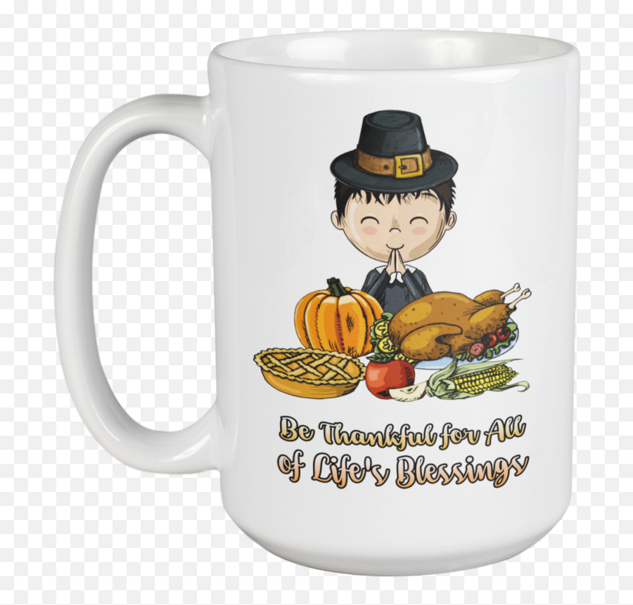 Be Thankful For All Of Lifeu2019s Blessings Cute Thanksgiving Day Coffee U0026 Tea Mug For Mom Mama Mommy Grandma Granny Sister Auntie Boss Brother Emoji,Thanksgiving Hat Png
