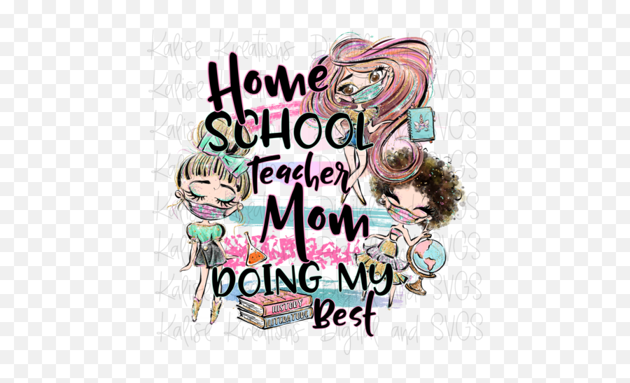 Homeschool Teacher Mama My Best Png U2013 Kalise Kreations Designs - Girly Emoji,Mom Png