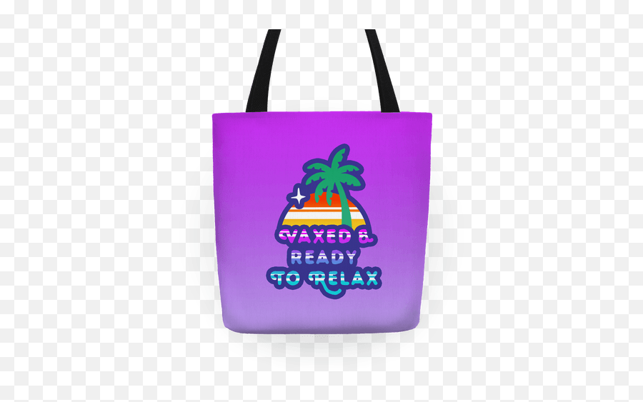 Vaxed U0026 Ready To Relax Totes Lookhuman Emoji,Relax Png