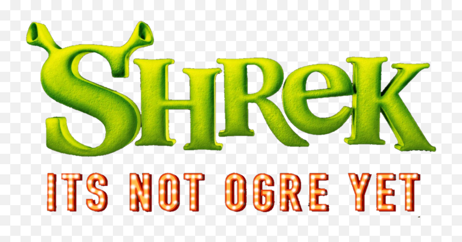 Shrek Its Not Ogre Yet Logo Made By - Shrek Not Ogre Yet Emoji,5 Logo