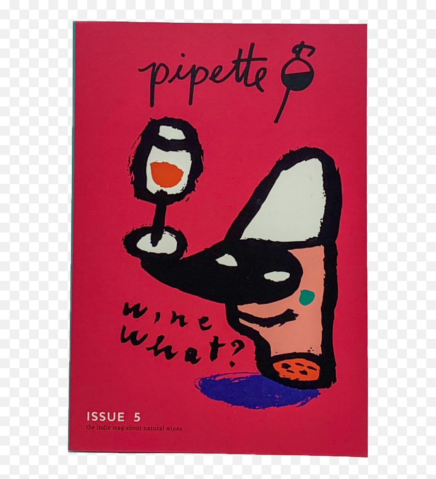 Pipette Issue 5 Natural Wine Magazine U2013 More Natural Wine Emoji,Pipette Png