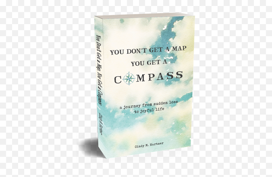 You Donu0027t Get A Map You Get A Compass Book - Cindy M Hartner Emoji,Journey Off The Map Logo