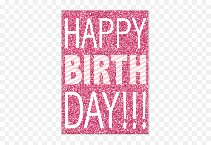 Pink Glitter Birthday Greeting Card - Pink Happy Birthday With Glitter Emoji,Pink Glitter Png