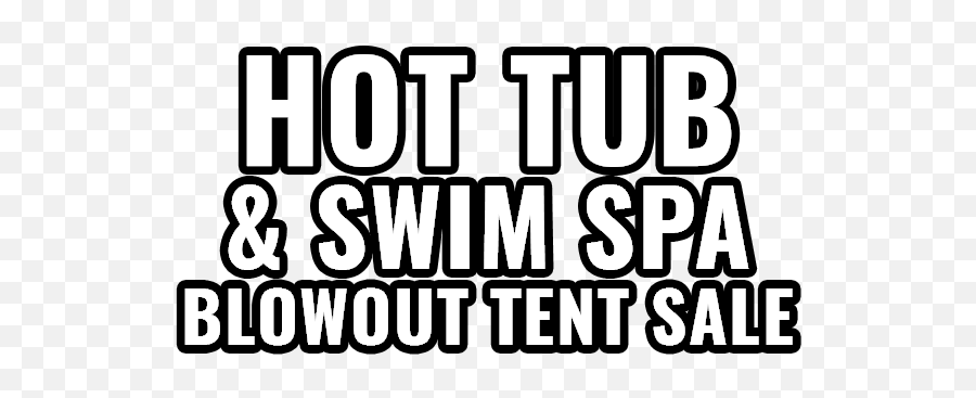 Hot Tub U0026 Swim Spa Blowout Tent Sale - Language Emoji,50% Off Png