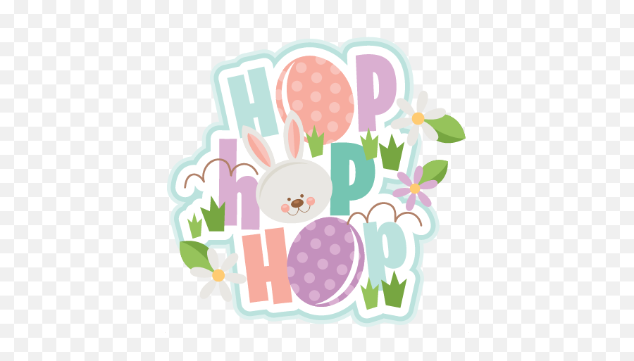 Hop Hop Hop Easter Title Scrapbook Cut - Easter Emoji,Hop Clipart