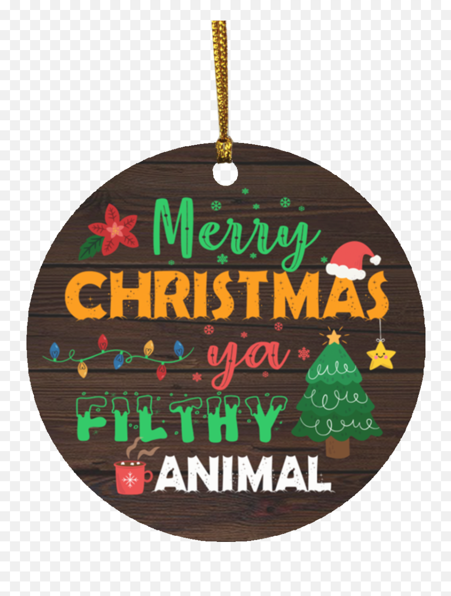 Merry Xmas Ya Filthy Animal Ornament - Decorative Christmas Emoji,Merry Christmas Gold Png
