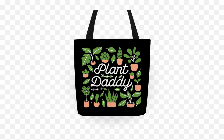 Plant Daddy Totes Lookhuman Emoji,Daddy Png