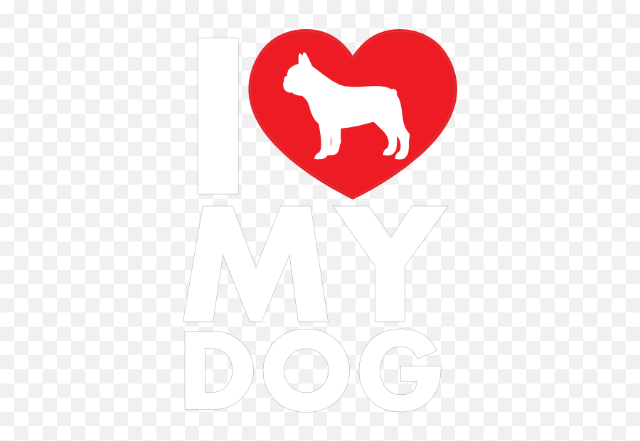 I Love My French Bulldog Text With Heart Sticker - Language Emoji,French Bulldog Clipart