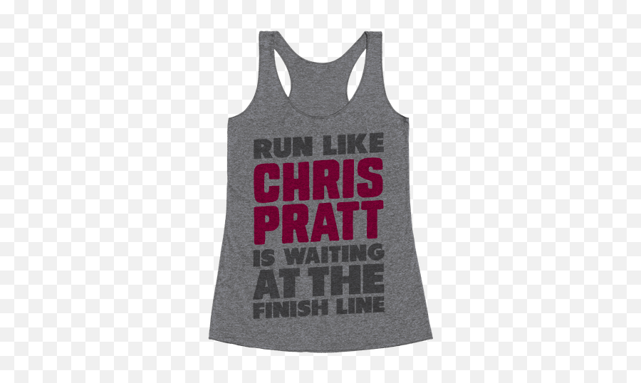 Download Hd Run Like Chris Pratt Is Waiting Racerback Tank Emoji,Chris Pratt Png