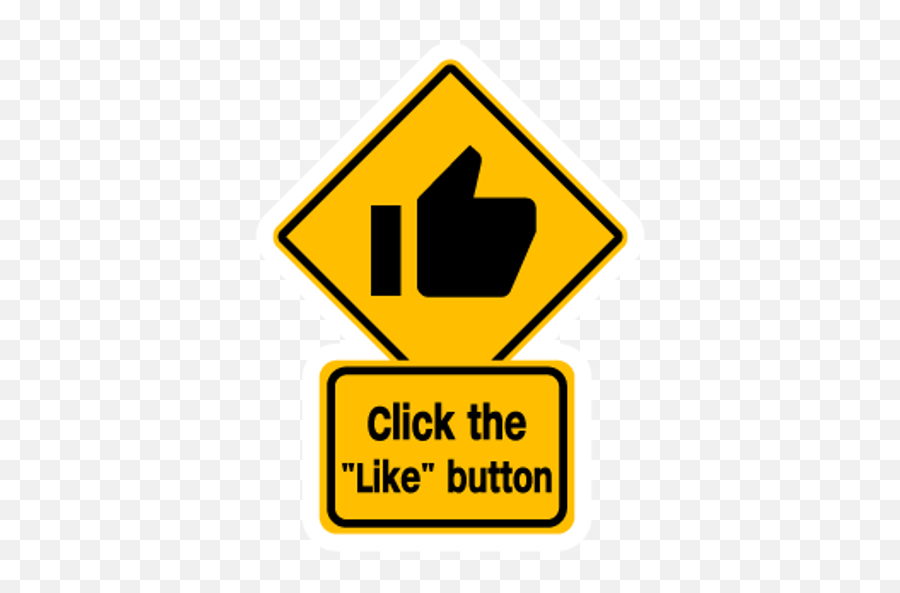 Click The Like Button Road Sign - Sticker Mania Emoji,Transparent Like Button