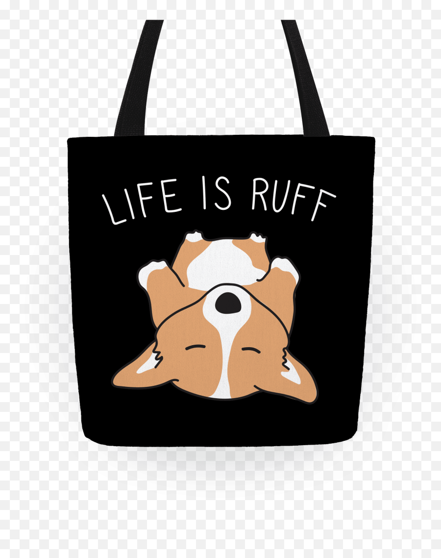 Life Is Ruff Corgi Totes Lookhuman - Tote Bag Emoji,Corgi Png