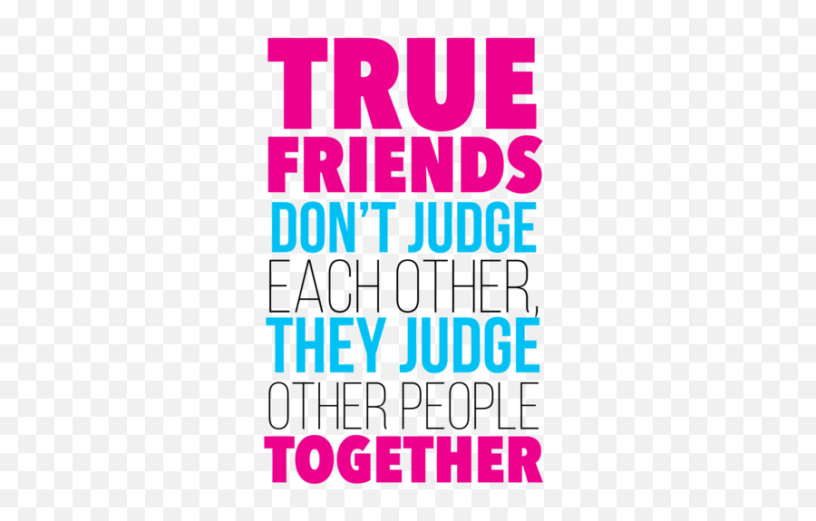 True Friends Donu0027t Judge Each Other They Judge Other People Together - Funny Tshirt Emoji,Starbucks Logo Parody