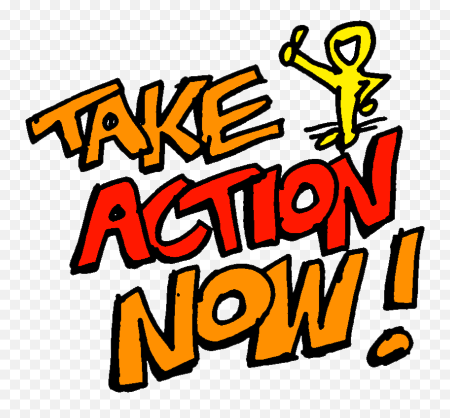 Get Stuff Done - Take Action Now Clipart Full Size Clipart Take Action Now Png Emoji,Action Clipart