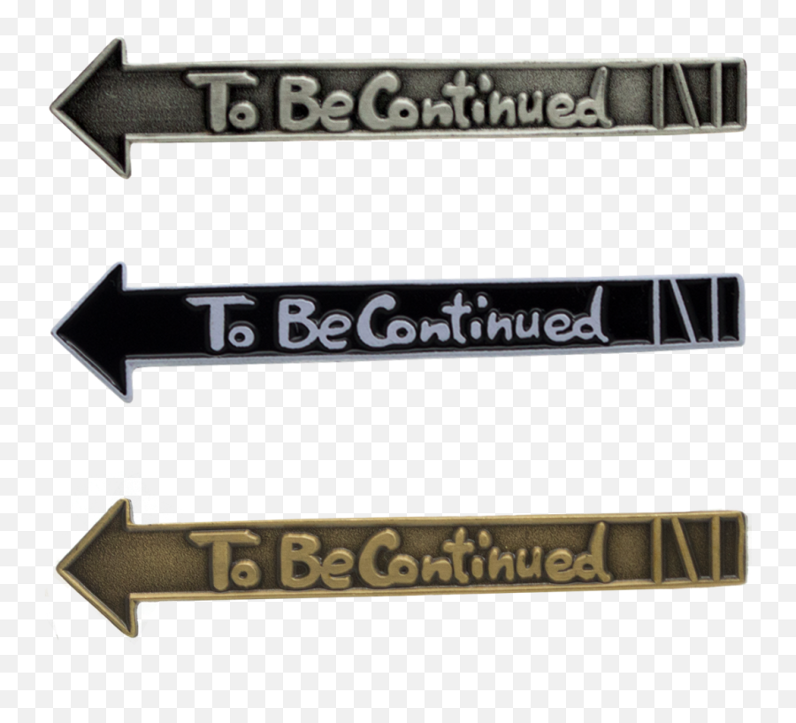 To Be Continued Enamel Pin - Jojo To Be Continued Pins Emoji,To Be Continued Png