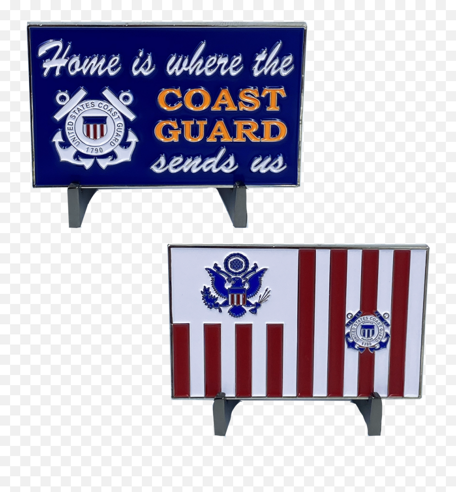 Home Is Where The Coast Guard Sends Us Challenge Coin Sign Coastie Flag Dl5 - 16 Emoji,U.s. Coast Guard Logo