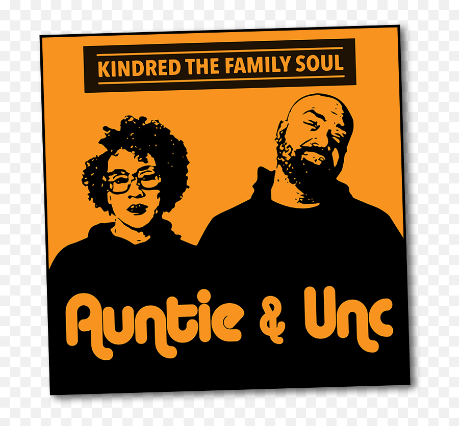 Auntie And Unc U2014 Kindred The Family Soul Emoji,Unc Png