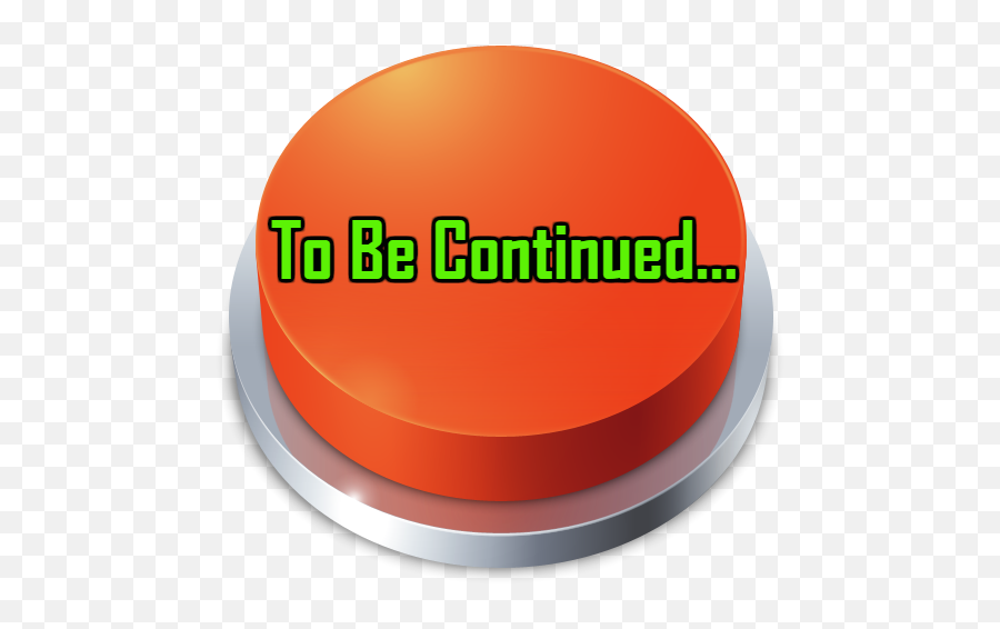 Be Continued Sound Button Download Apk - Solid Emoji,To Be Continued Png