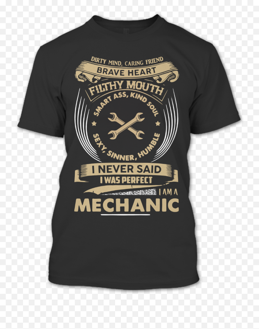 I Am A Mechanic T Shirt Mechanical - Nit Durgapur Emoji,Mechanic Logo