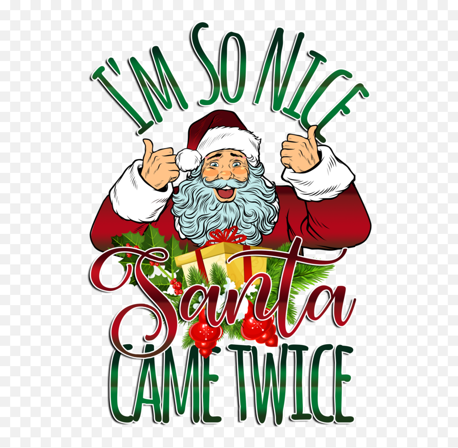 Im So Nice Santa Came Twice Ugly - So Good That Santa Came Emoji,Christmas Sweater Clipart