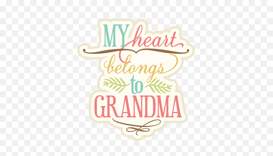 My Heart Belongs To Grandma Svg Cutting File Phrase Svg Cut - Quitanda Emoji,Grandma Png