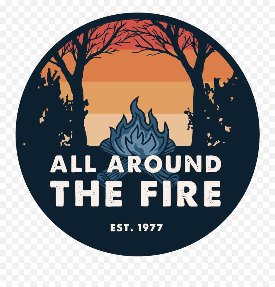 All Around The Fire U2013 Enjoy Life All Around The Fire Emoji,Campfire Logo