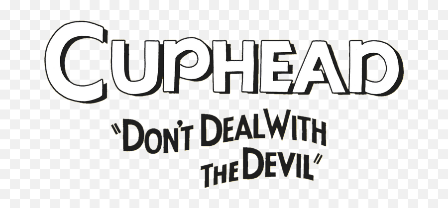 Cuphead Logo Transparent Png - Cuphead Don T Deal With The Devil Text Hd Png Emoji,Cuphead Logo