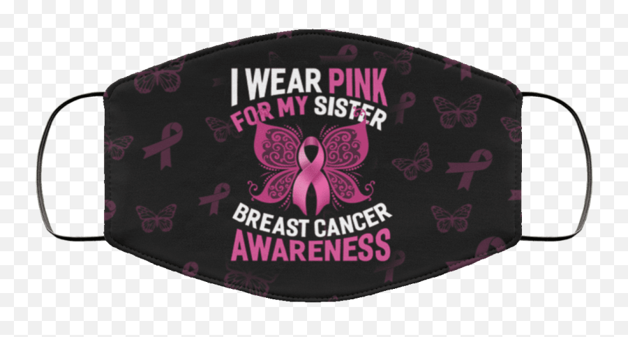 Breast Cancer Awareness Pink Ribbon I Wear Pink For My Sister Washable Reusable Custom - Printed Face Mask Emoji,Pink Breast Cancer Ribbon Png