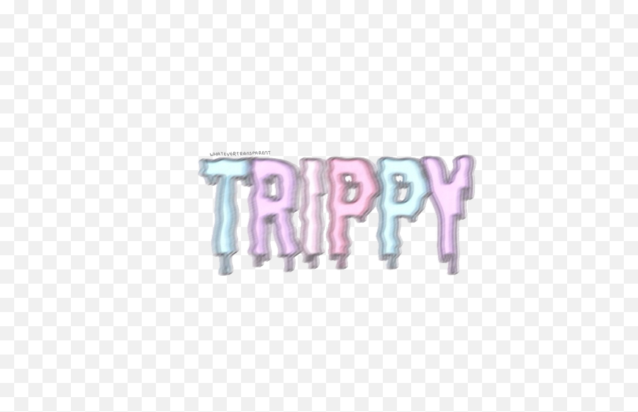 Trippy Uploaded - Trippy Word Png Emoji,Trippy Png