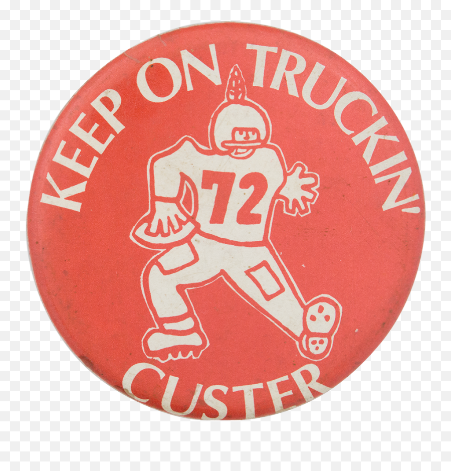 Trucking Custer - For American Football Emoji,Keep On Truckin Logo
