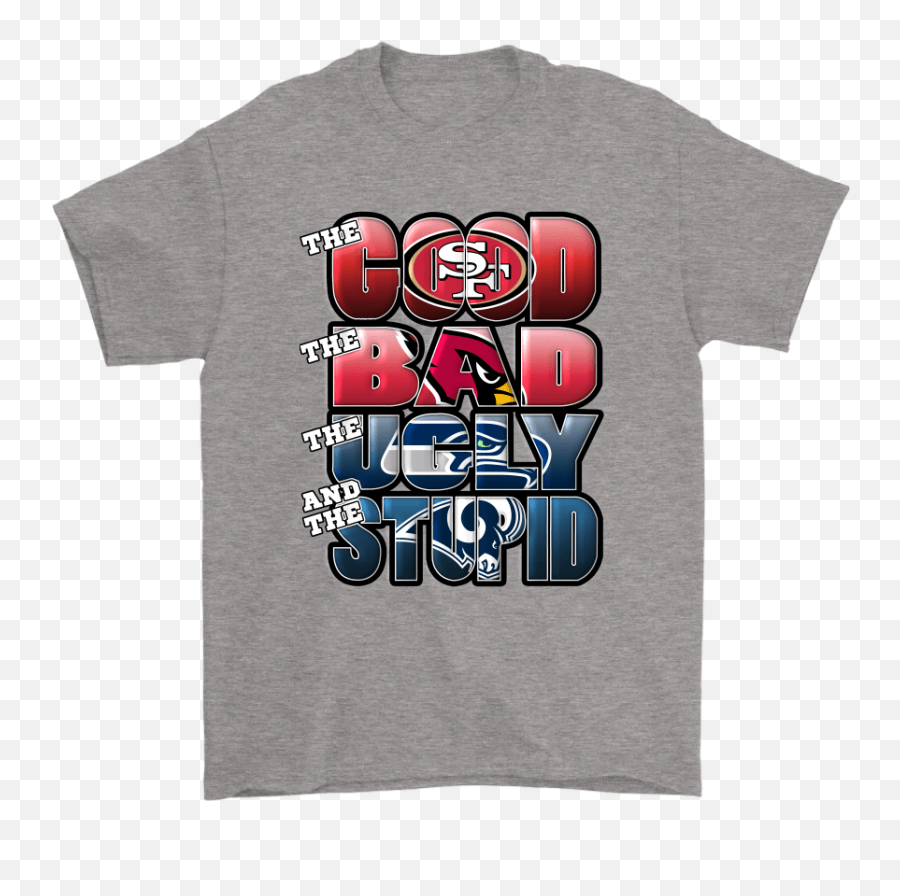 The Good Bad Ugly Stupid Mashup Nfl San - Super Hero T Shirts Emoji,Sf 49ers Logo