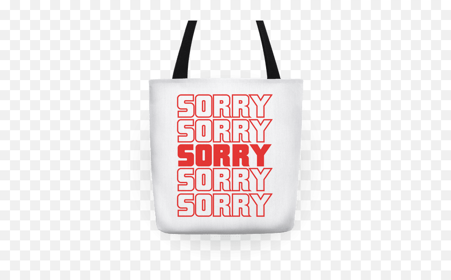 Sorry Sorry Sorry Totes Lookhuman - Tote Bag Emoji,Sorry Png