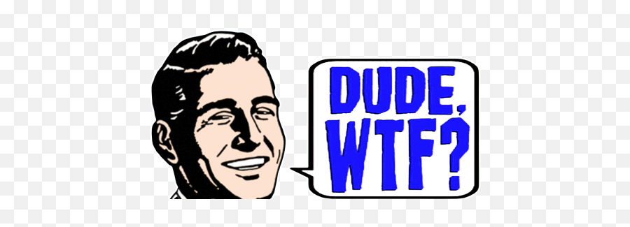 Wtf Dude - For Adult Emoji,Wtf Png