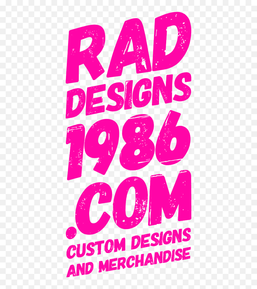 Rad Designs 1986 - You Want To Be Cool This Is How You Be Cool Emoji,Rad Logo