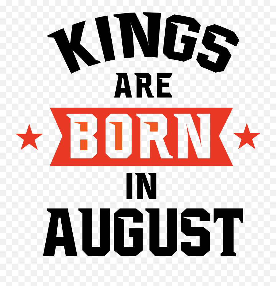 Kings Are Born In June Born In August - Vertical Emoji,August Clipart