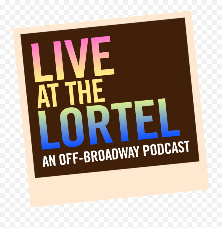 Live At The Lortel 2021 Features Phillipa Soo And Krysta - Live At The An Podcast Emoji,Hamilton Musical Logo
