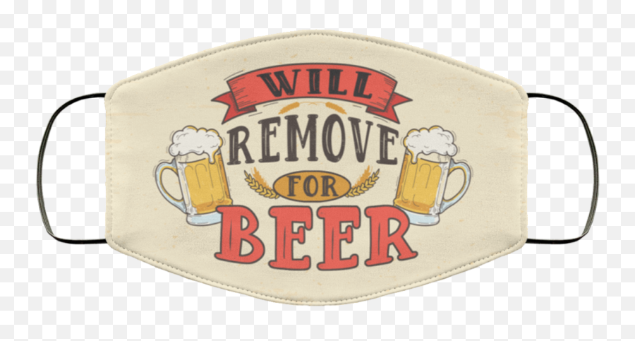 Will Remove For Beer Meme Funny Drunk Beer Drinking Saying Washable Reusable Custom U2013 Printed Cloth Face Mask Cover Emoji,Will Smith Meme Transparent