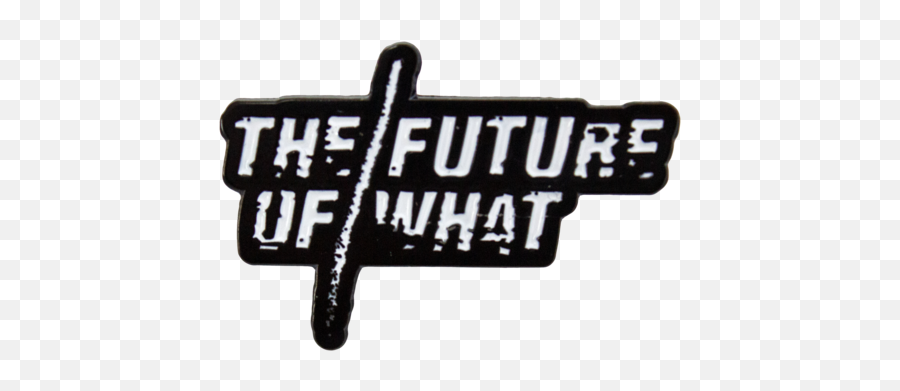 Fow Logo Enamel Pin The Future Of What Online Store Emoji,Uf Logo Font