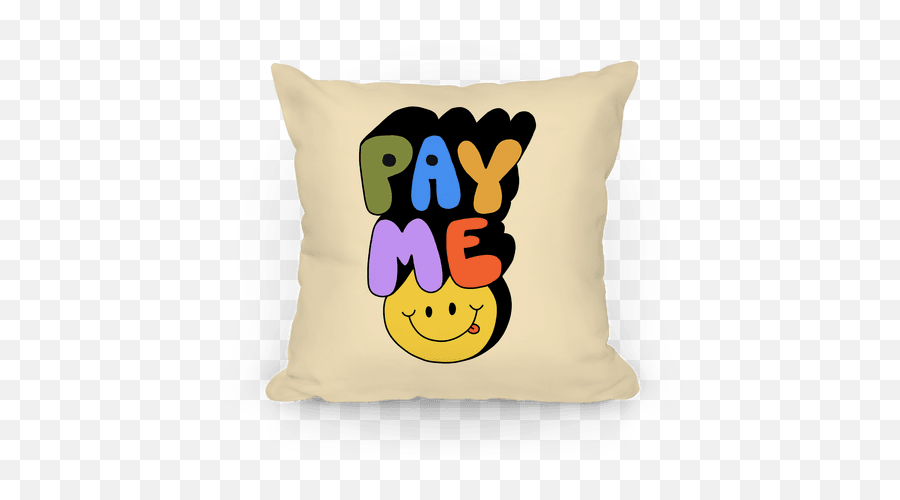 Pay Me Smiley Face Pillows Lookhuman Emoji,Winky Face Png