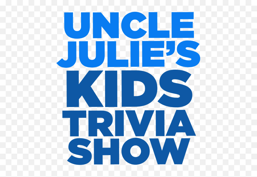 Home Uncle Julieu0027s Kids Trivia Show - Vertical Emoji,Trivia Png