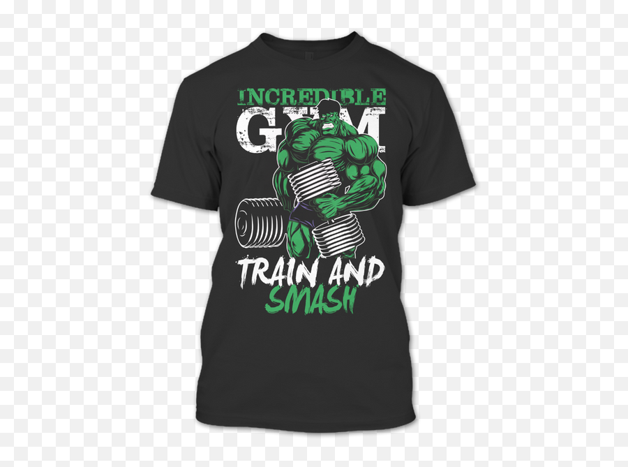 The Incredible Hulk T Shirt Incredible Gym Train And Smash Emoji,Hulk Smash Png