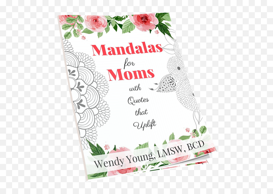 Mandalas For Moms With Quotes That Uplift - Decorative Emoji,Wendys Logo Mom