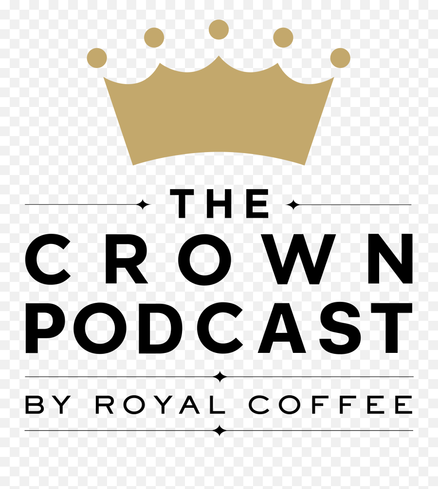 The Crown Podcast - Crown Logo Royal Coffee Emoji,Crown Royal Logo