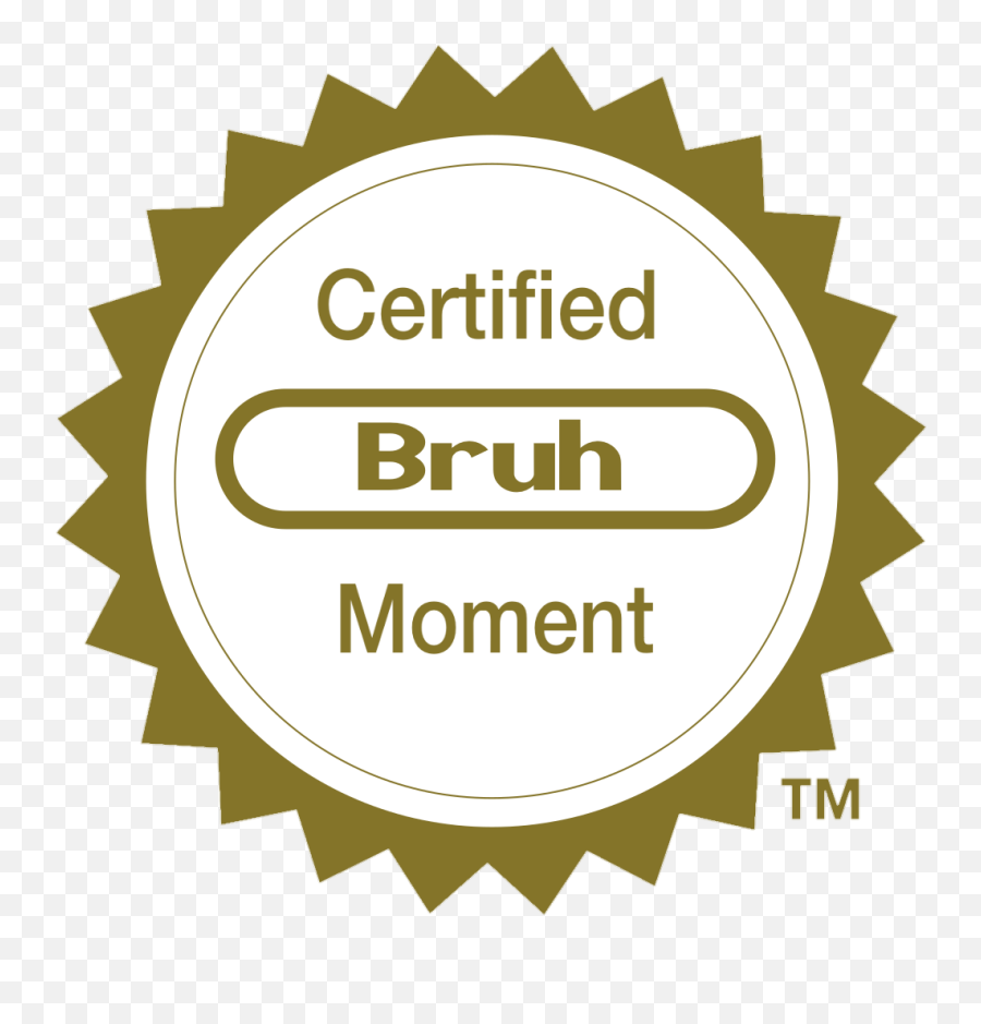Certified Bruh Moment - Dot Emoji,Bruh Png