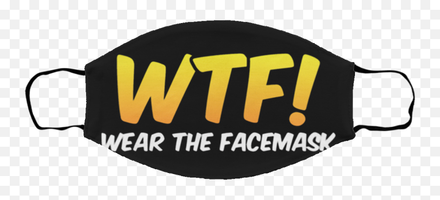 Wtf Wear The Face Mask Funny Face Mask - Office Tee Emoji,Funny Face Transparent