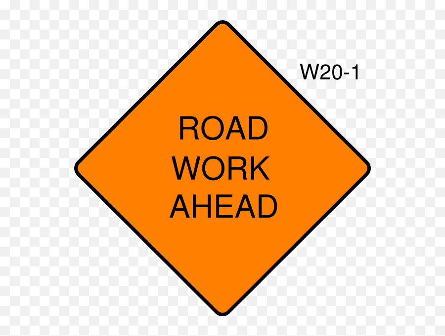 Road Clipart Png - Road Work Ahead Sign Png Transparent Road Work Ahead Sign Emoji,Road Clipart
