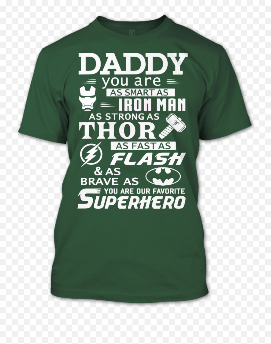 Daddy You Iron Man Thor Flash Batman You Are Our Favorite Superhero Shirt - Godfather Emoji,Iron Man Logo
