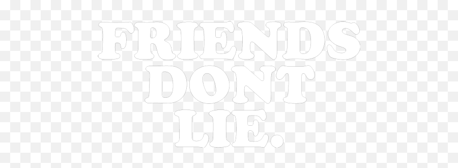 Friends Donu0027t Lie - Stranger Things Emoji,Stranger Things Logo Black And White