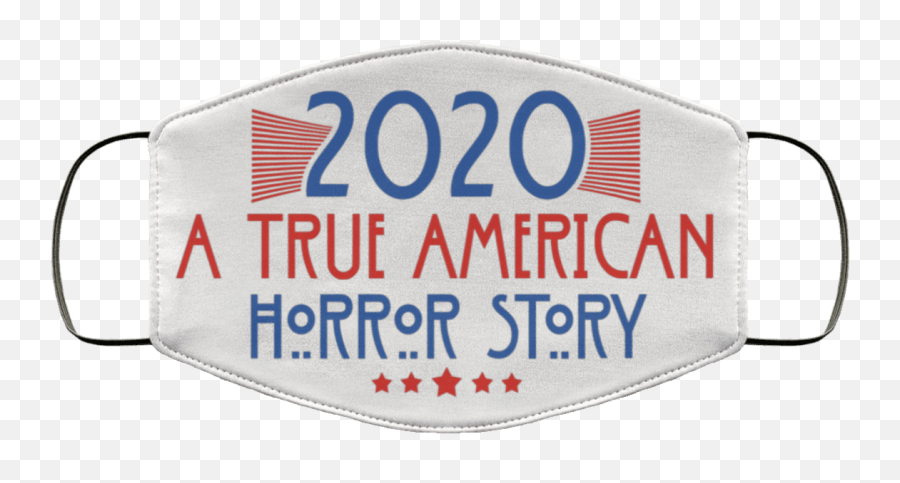 Funny 2020 A True American Horror Story Washable Reusable Custom - Printed Cloth Face Mask Cover American Horror Story Emoji,American Horror Story Logo